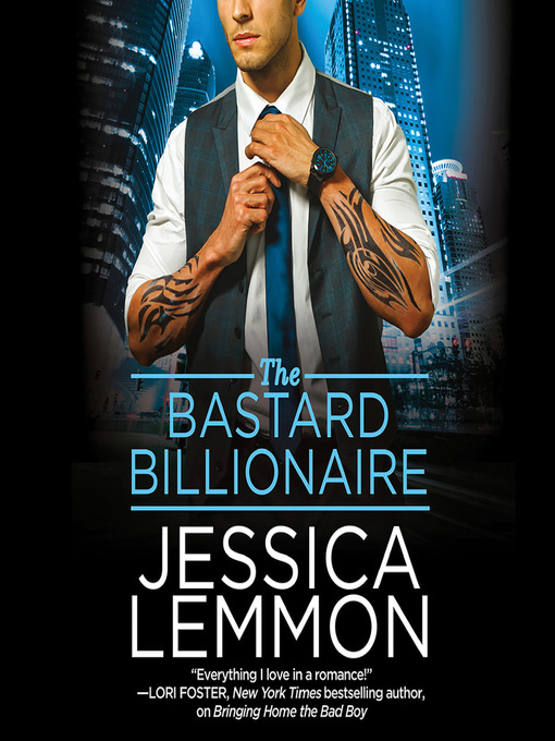 Title details for The Bastard Billionaire by Jessica Lemmon - Available